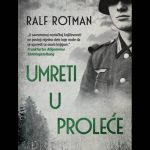 City letnja preporuka #53: Roman „Umreti u proleće“ Ralfa Rotmana