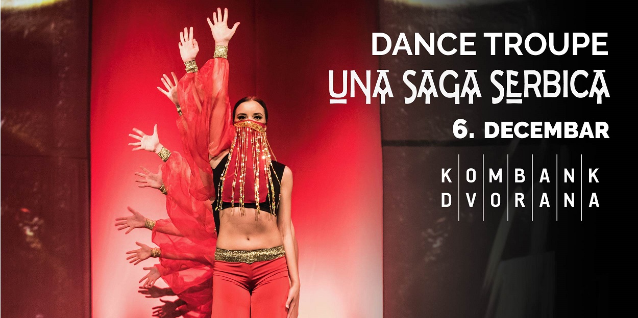 Plesni spektakl trupe „Una Saga Serbica" 6. decembra u Kombank Dvorani