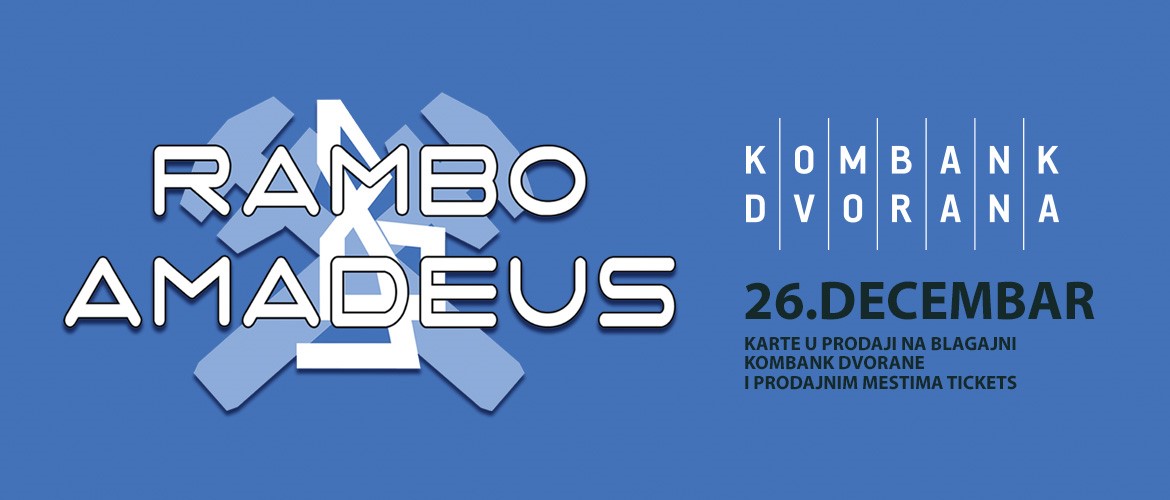 Rambo Amadeus ponovo u Kombank dvorani 26. decembra