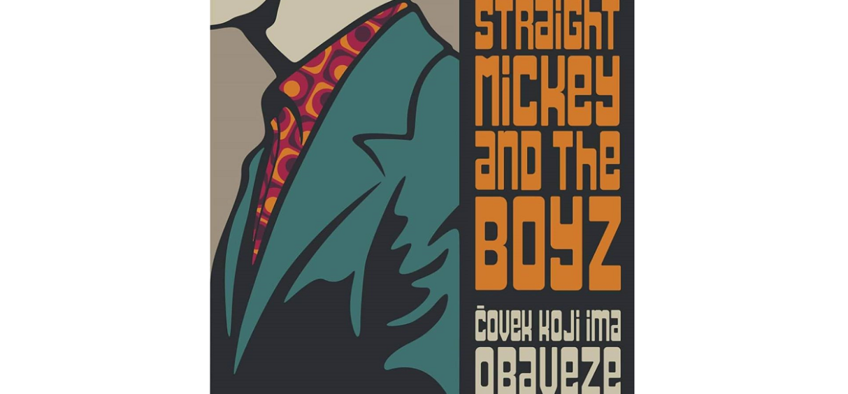 Straight Mickey and the Boyz posle četiri godine objavili album ,,Čovek koji ima obaveze”