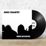 Muzička recenzija: Simic Quartet „Trees Revisited“ (1406540 Records DK)