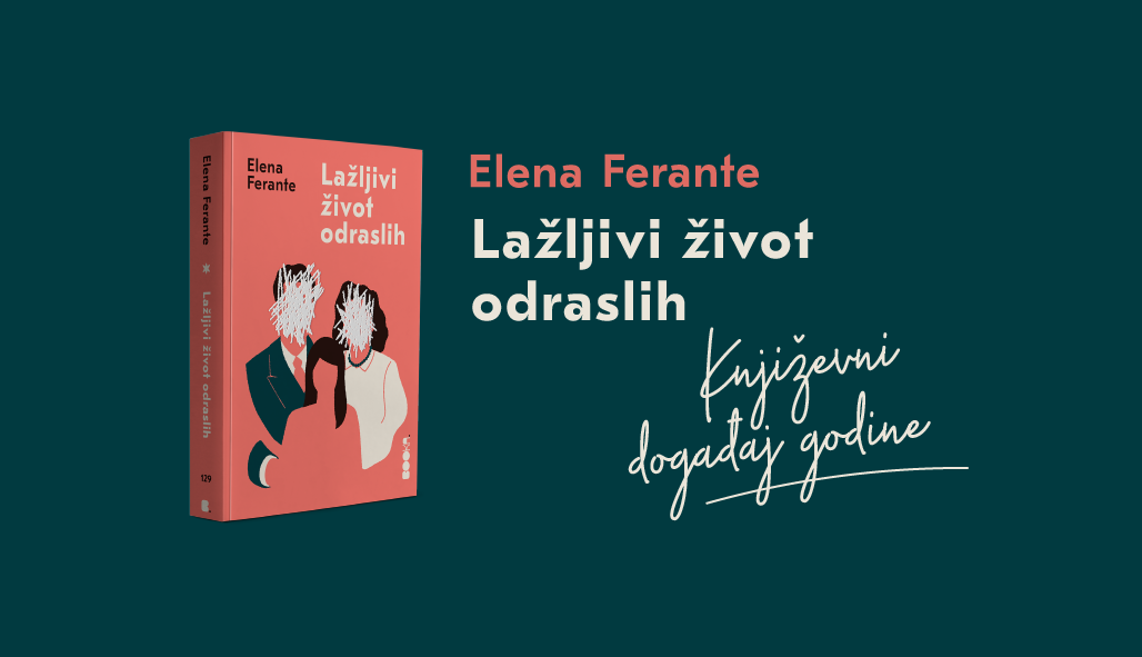 Pročitajte prvih nekoliko stranica najvećeg književnog hita godine, romana „Lažljivi život odraslih“ Elene Ferante