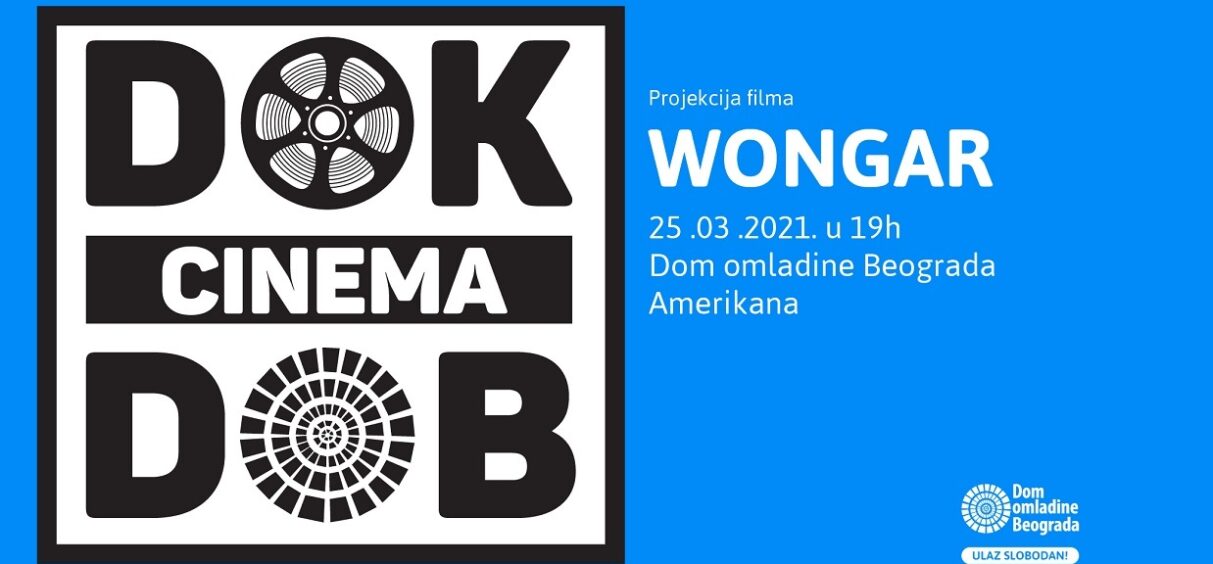 Projekcija filma „Wongar“ u nastavku programa DOK CINEMA DOB