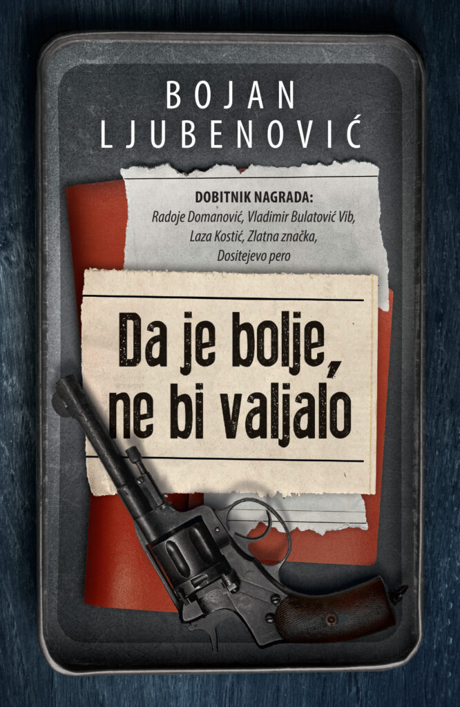 Prikaz romana Bojana Ljubenovića „Da je bolje, ne bi valjalo“