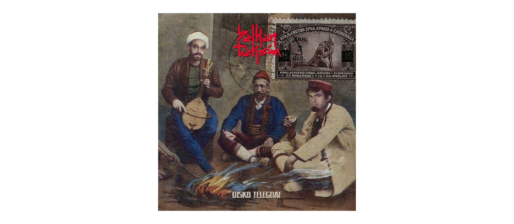 City letnja preporuka #50: Album „Disko Telegraf“ grupe Balkan Taksim