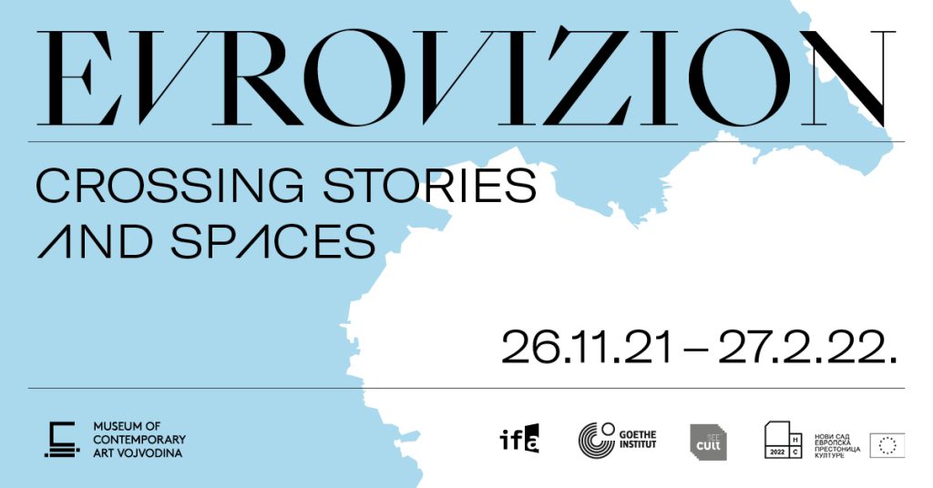 Izložba „EVROVIZION.CROSSING STORIES AND SPACES“ u Muzeju savremene umetnosti Vojvodine