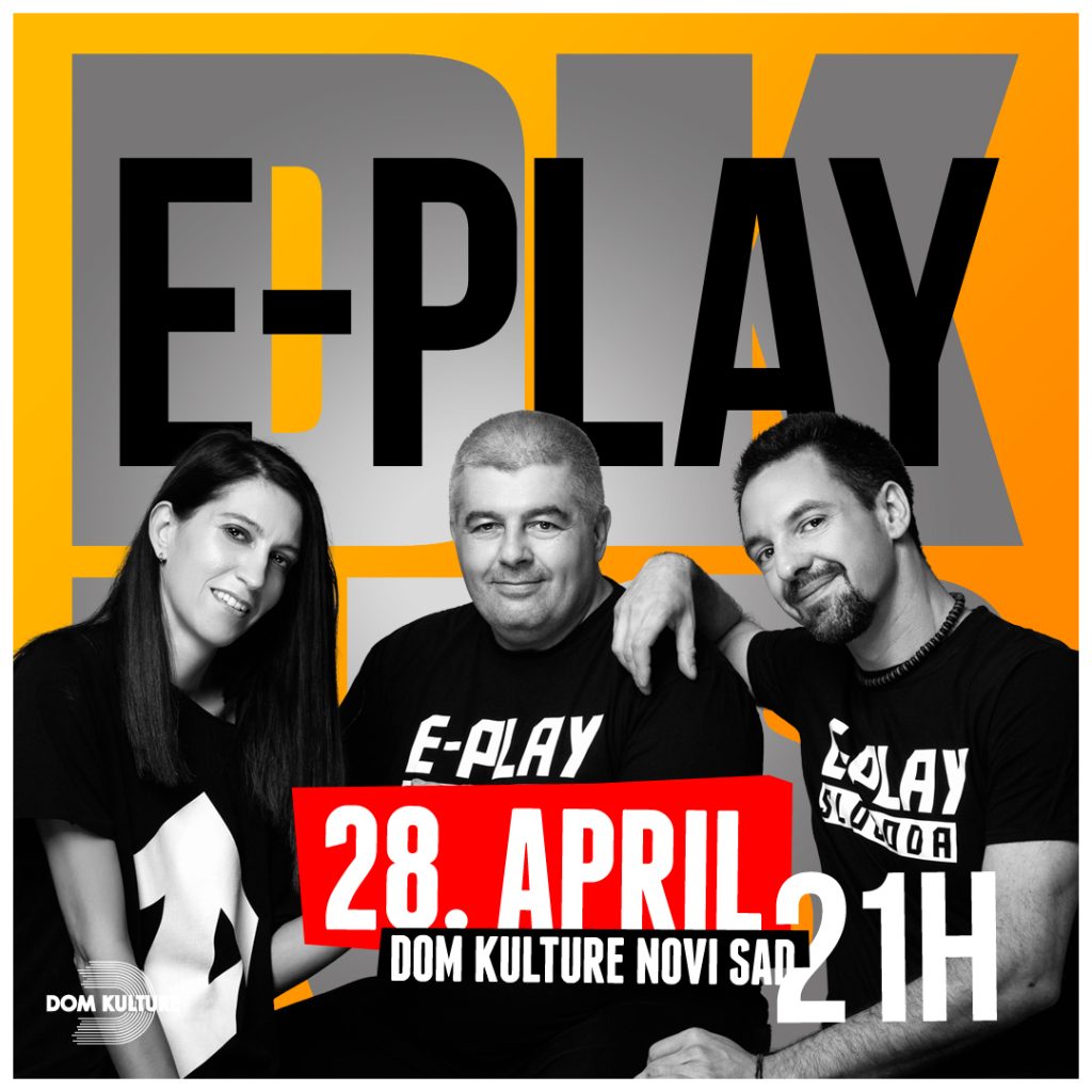 E-Play dolazi u Novi Sad!
