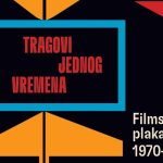 Nova izložba filmskih plakata „Tragovi jednog vremena: Filmski plakat 1970-1979” u DKC-u