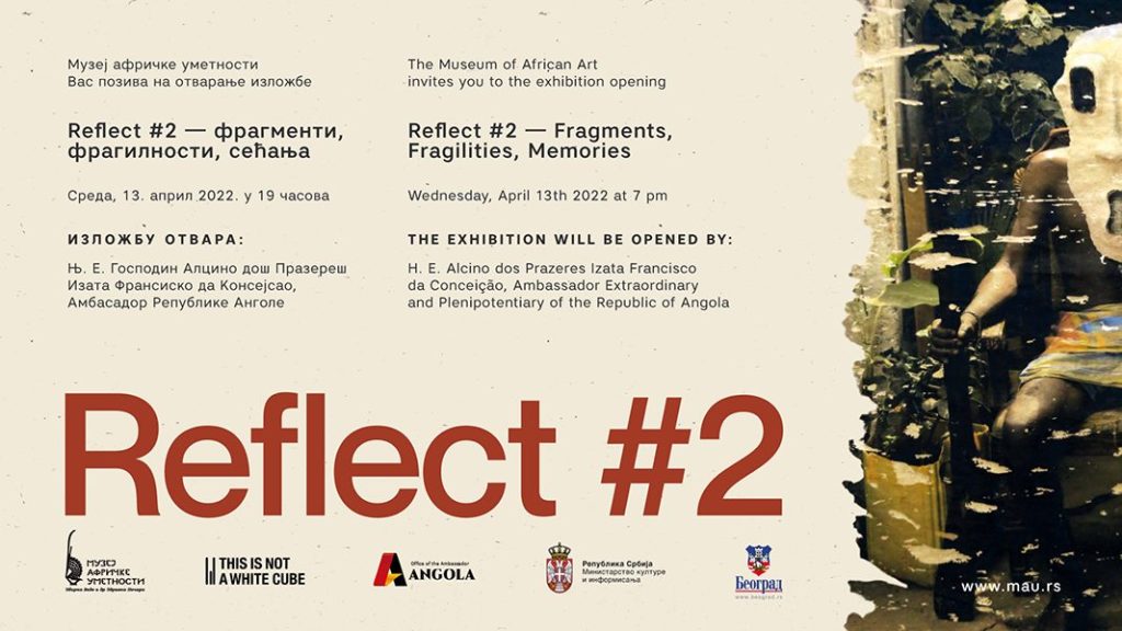 Izložba „Reflect #2 – fragmenti, fragilnosti, sećanja – Savremena umetnost Angole“ u Muzeju afričke umetnosti