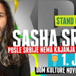 Stand up show Sasha Srbulj – „Posle Srbije nema kajanja“ premijerno u Domu kulture Novi Sad