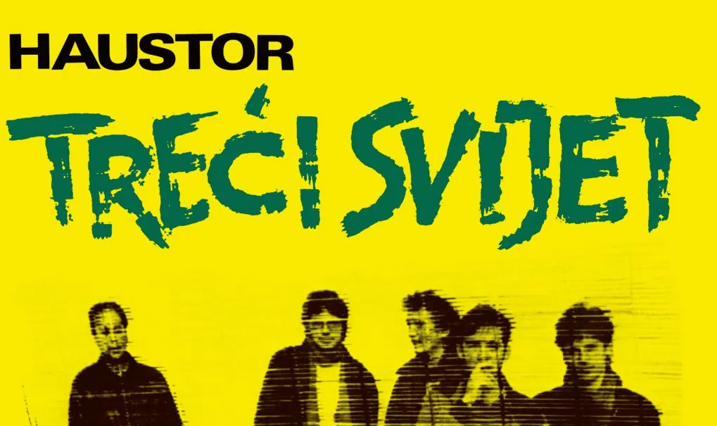 Haustorov „Treći svijet" još bolje zvuči danas nego 1984. godine, toliko da je i bend ponovo u studiju