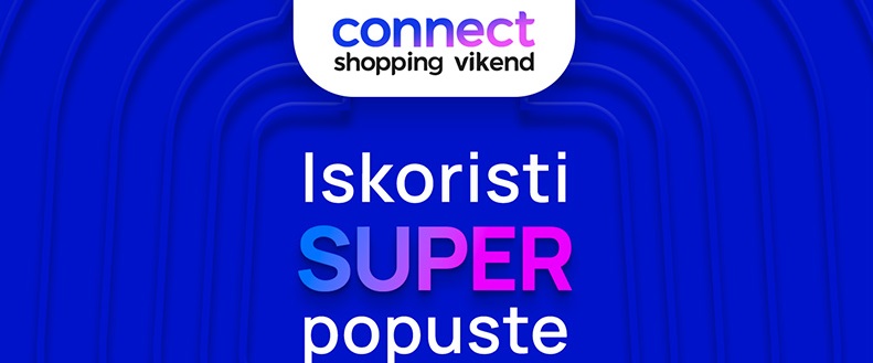<strong>Počinje Connect Shopping vikend!</strong>