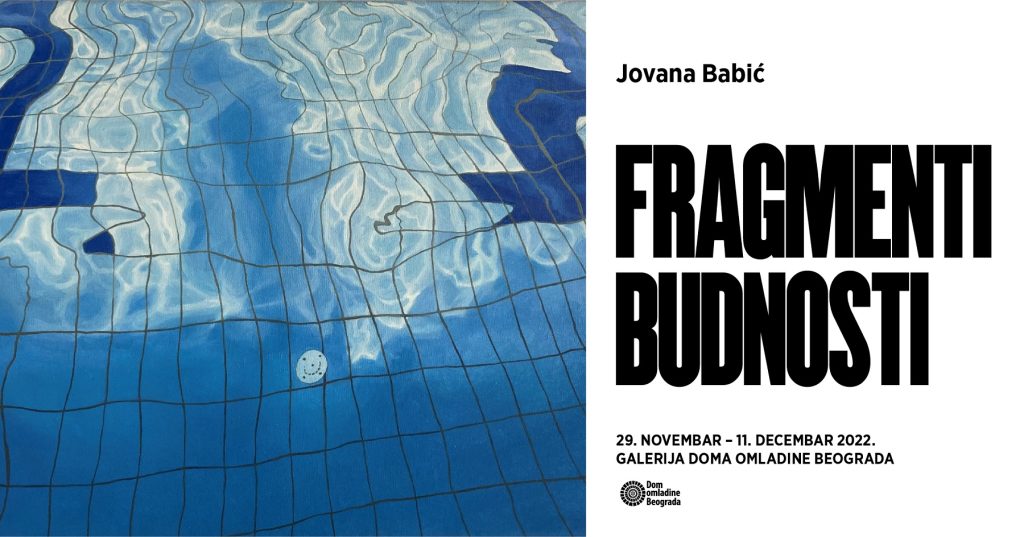 Izložba „Fragmenti budnosti" Jovane Babić u Galeriji DOB