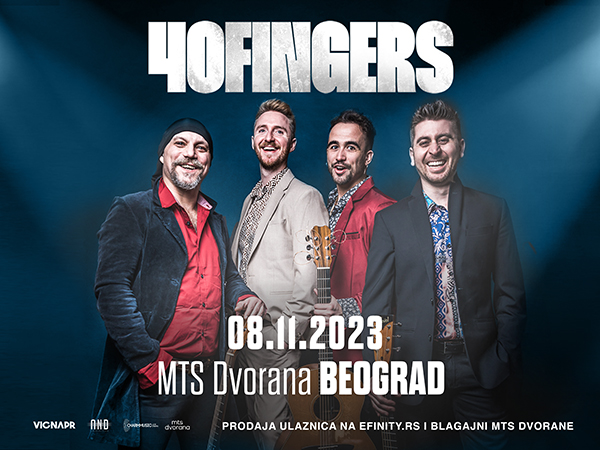 40 FINGERS – MTS Dvorana / 8. NOVEMBAR