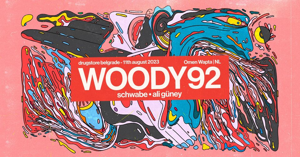 Woody92, Schwabe, Ali Güney / Drugstore / 11. avgust