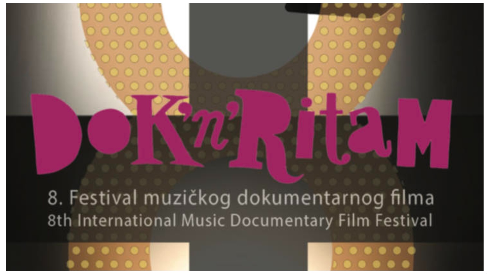 Dok’n’Ritam – 8. Festival muzičkog dokumentarnog filma