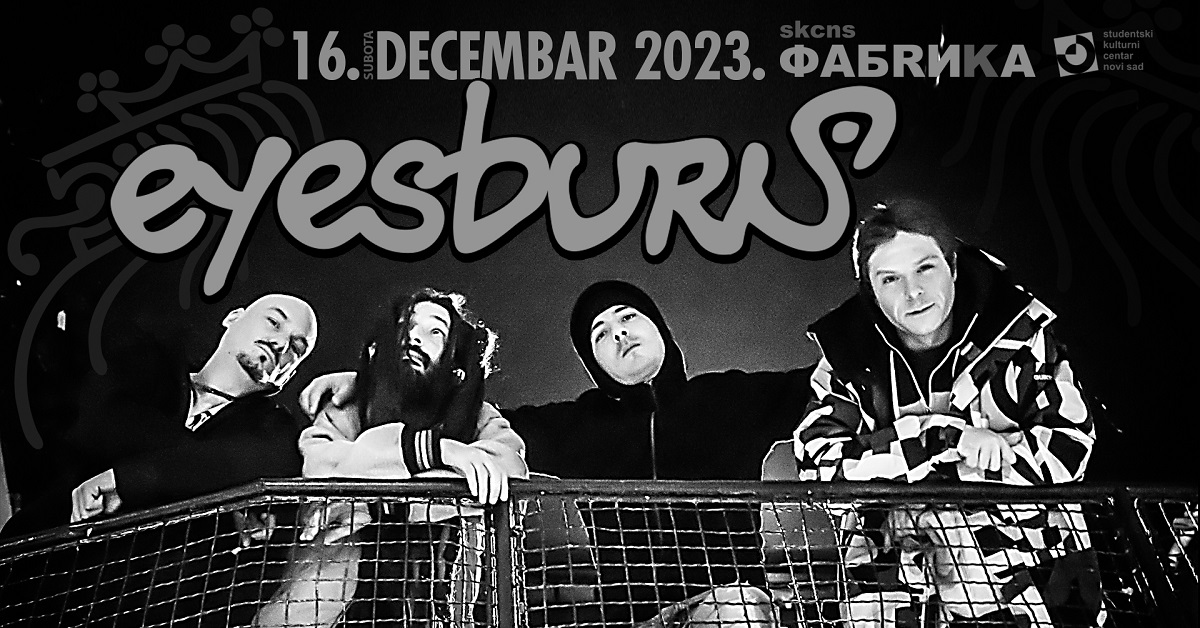 Koncert benda Eyesburn // 16. decembar 2023. // SKCNS Fabrika