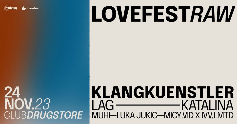#LovefestRaw (Klangkuenstler) // Drugstore // 24.11