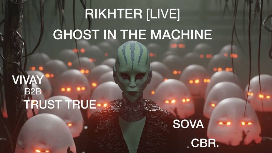 REER PRESENTS Rikhter, Ghost In The Machine // Drugstore // 11.11