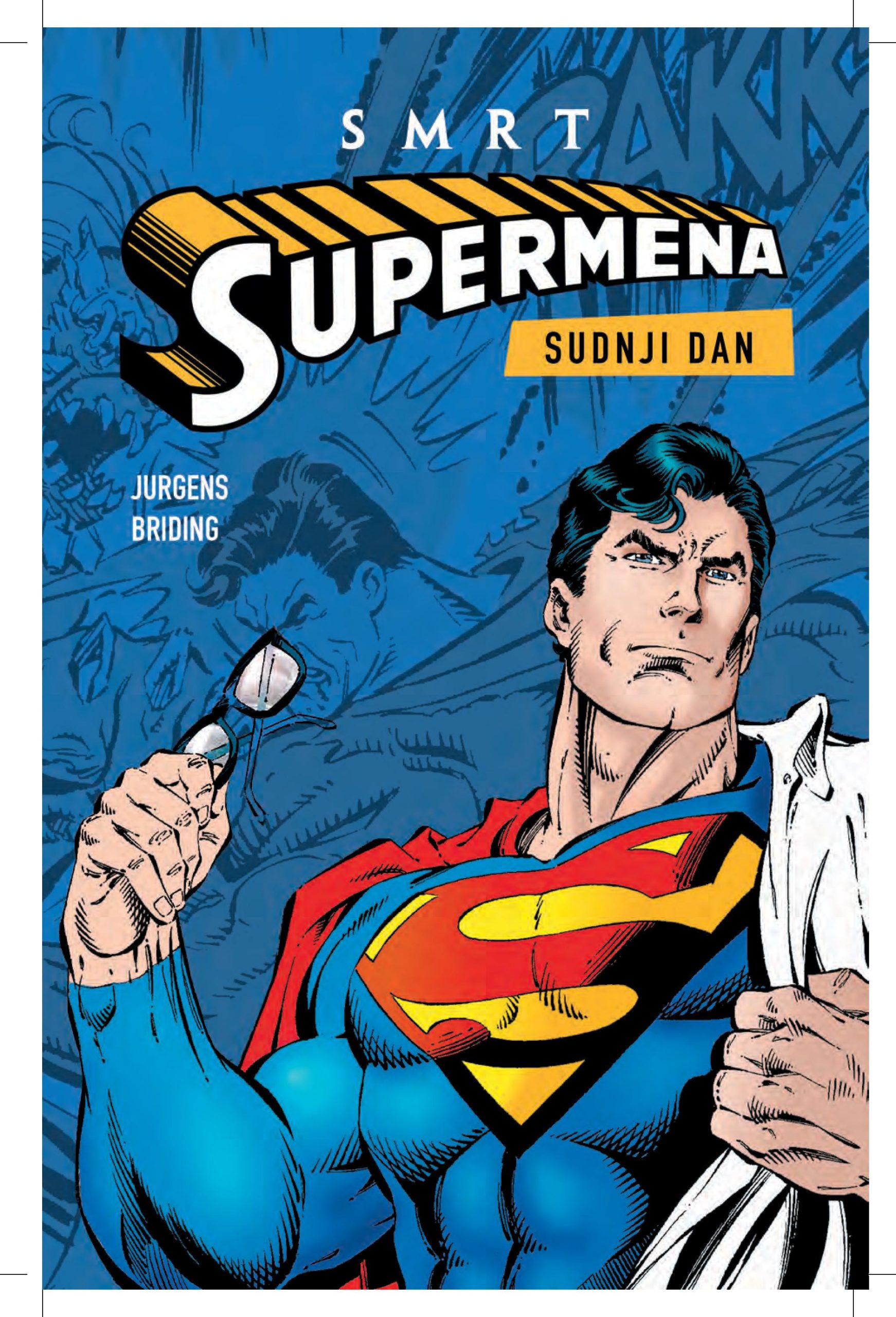 „Smrt Supermena" i „Smrt Supermena: Sudnji dan" - Supermen je mrtav, živeo Supermen!