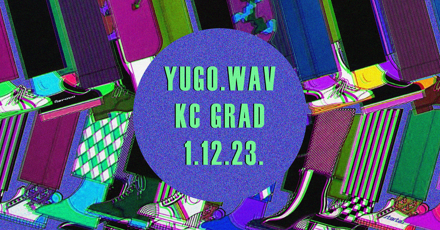 Yugo.wav // KC Grad // 01.12