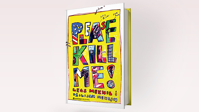 Uskoro srpsko izdanje knjige „Please Kill Me: necenzurisana usmena istorija panka"