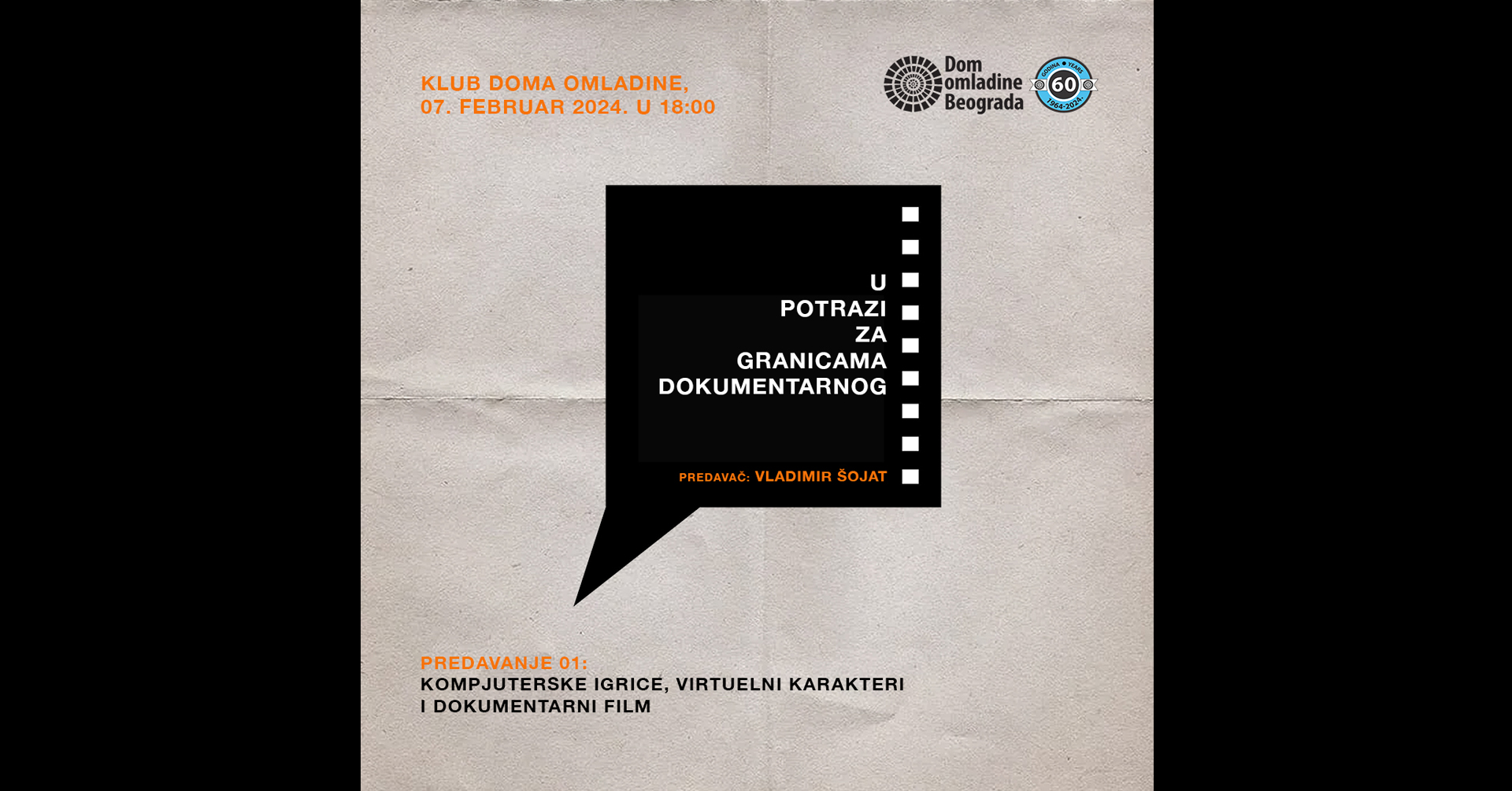Predavanje KOMPJUTERSKE IGRICE, VIRTUELNI KARAKTERI I DOKUMENTARNI FILM // Dom omladine Beograda // 07.02.