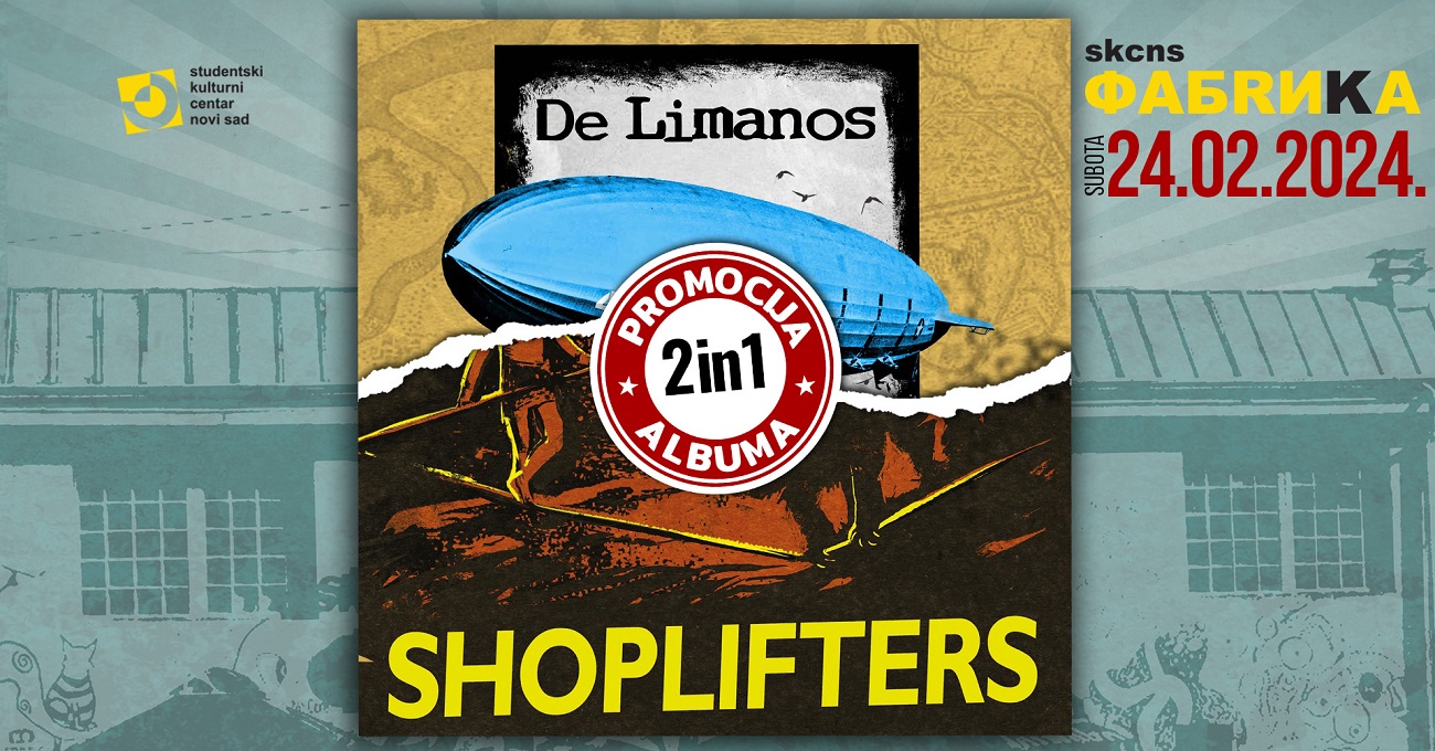 De Limanos i Shoplifters // SKCNS Fabrika // 24.02.