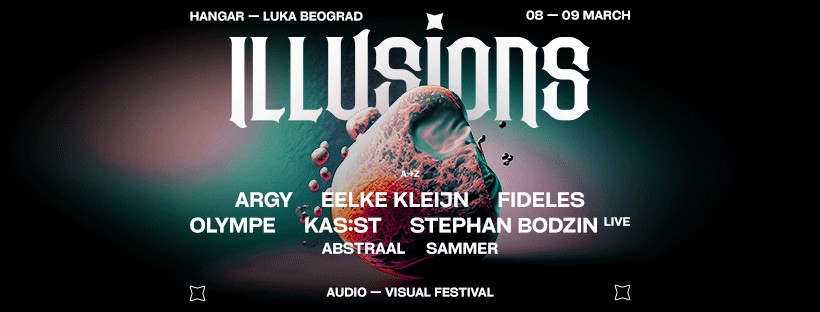 Illusions Festival // Hangar // 08-09.03.