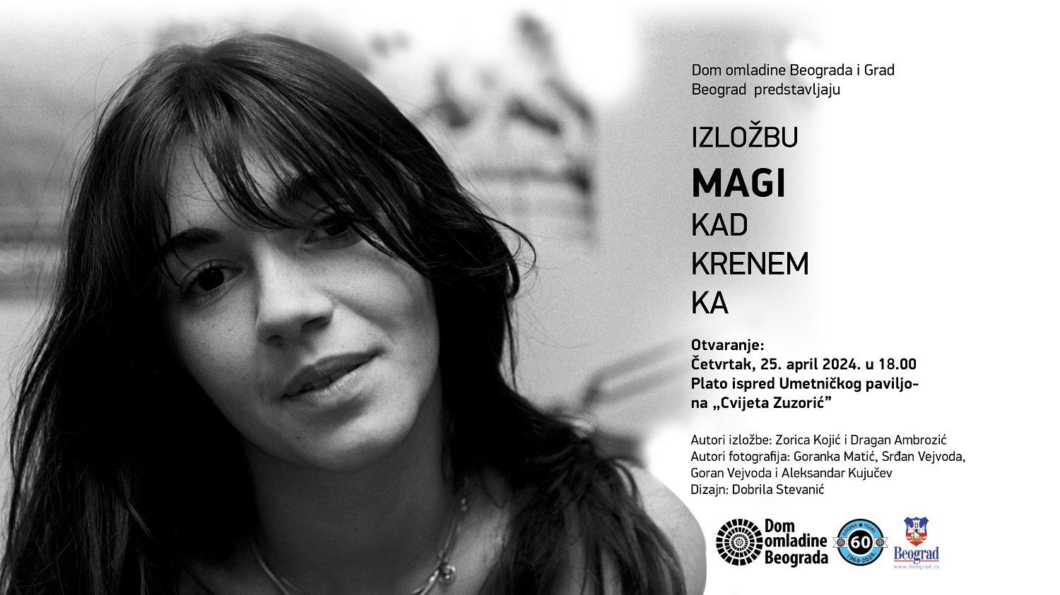 "Magi - kad krenem ka" // Paviljon Cvijeta Zuzorić // 25.04-09.05.