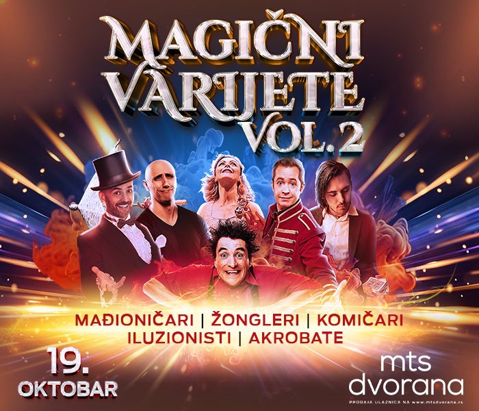 „Magični varijete Vol. 2" // mts Dvorana // 19.10.