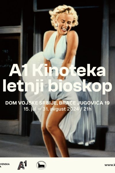 A1 Kinoteka letnji bioskop // Dom Vojske Srbije // 15.07-31.08.
