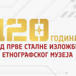 Dani Etnografskog muzeja slave 120 godina od prve izložbe: Za 120 dinara ulaz u četiri muzeja