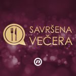Vaš grad ima specijalitete za koje bi cela Srbija trebalo da čuje? Prijavite se za emisiju „Savršena večera“