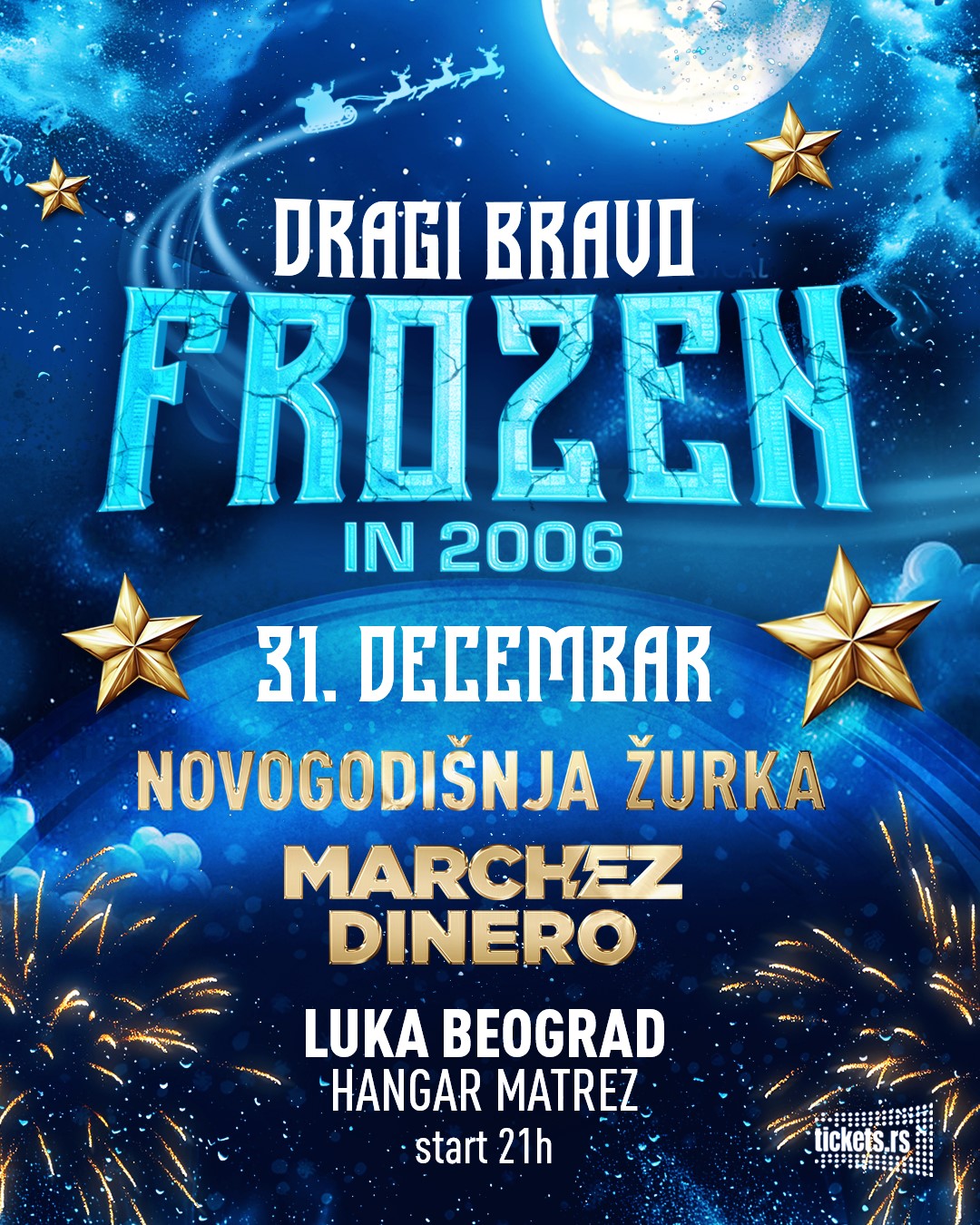 Dragi Bravo novogodišnja proslava // Hala Matrez // 30.12 - 01.01.